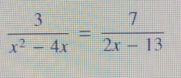  3/x^2-4x = 7/2x-13 