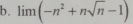 limlimits (-n^2+nsqrt(n)-1)