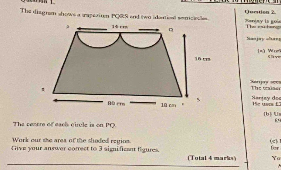 Solved: destion 1. Question 2. The diagram shows a trapezium PQRS and ...