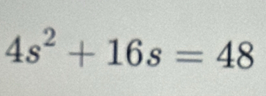 4s^2+16s=48