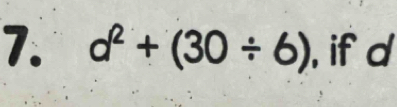 d^2+(30/ 6) , if d