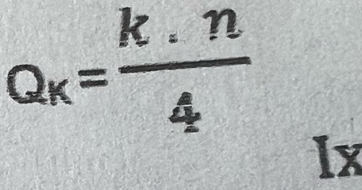 Q_K= (k.n)/4 
Ix