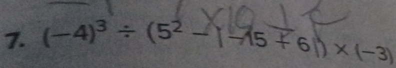 (-4)^3/ (5^2-)-15+61)* (-3)