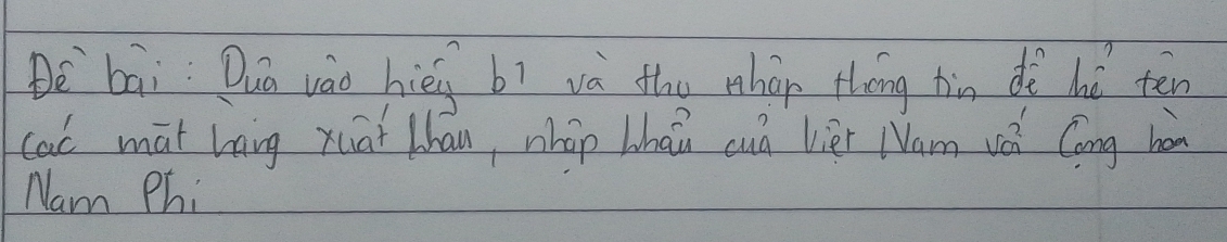 Be`bāi Duo vào hiéi bì và the whán thrng tin dì haǒ ten 
cal mat hang xuat bhan, nháp Lháǔn cuà bièr Nam vèi Cong hà 
Nam Phi