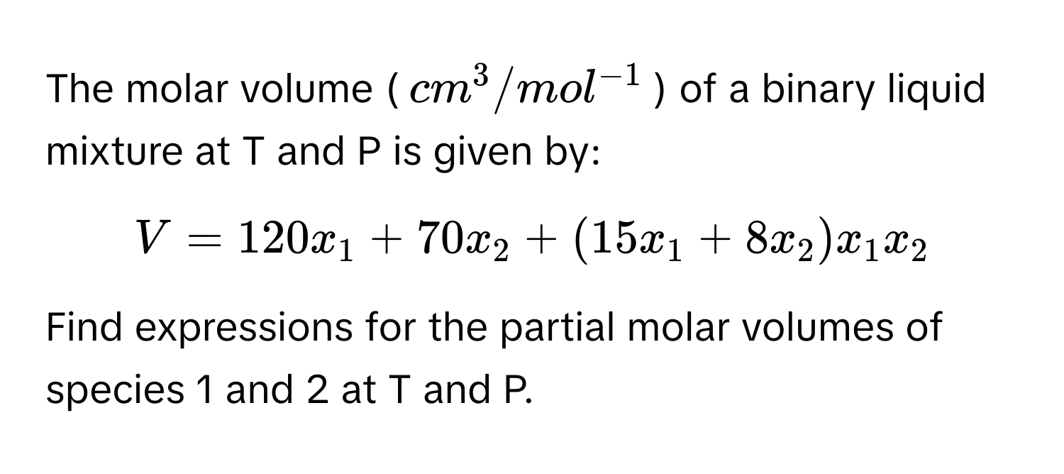 Solved: The molar volume ($cm^(3/mol^-1)$) of a binary liquid mixture ...