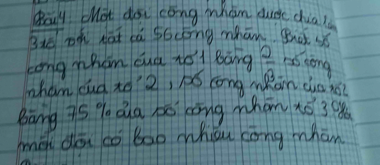 Bauy cot dow cong Mham dusc chia la 
Bis zh Hat cá ¢ócong mhān. Bot só 
Long hhan cuà to1 Bāng 2 hss hong 
wham oud to' 2, pS cong mRon cois? 
bāng is % Qa bo cong whon tó 30
mal da co bo0 whicu cōng mhan