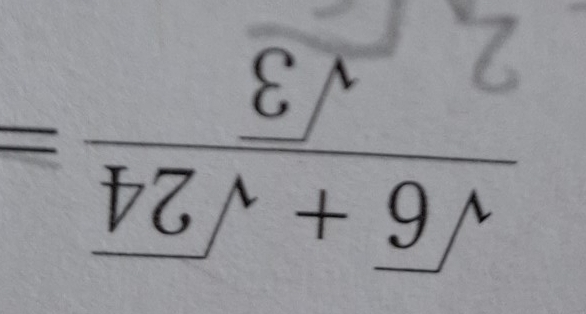  (sqrt(6)+sqrt(24))/2sqrt(3) =