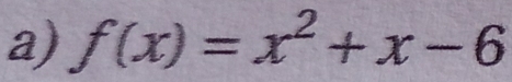 f(x)=x^2+x-6