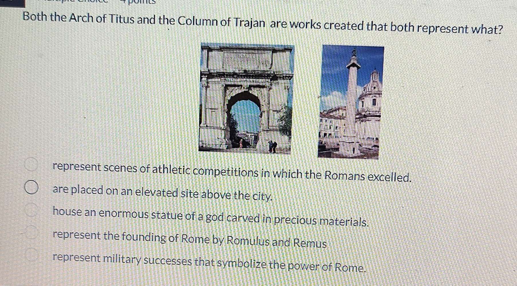Solved: Both the Arch of Titus and the Column of Trajan are works ...