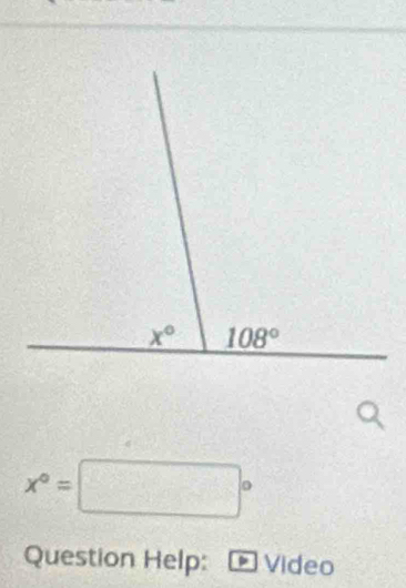 x°=□°
Question Help: Video