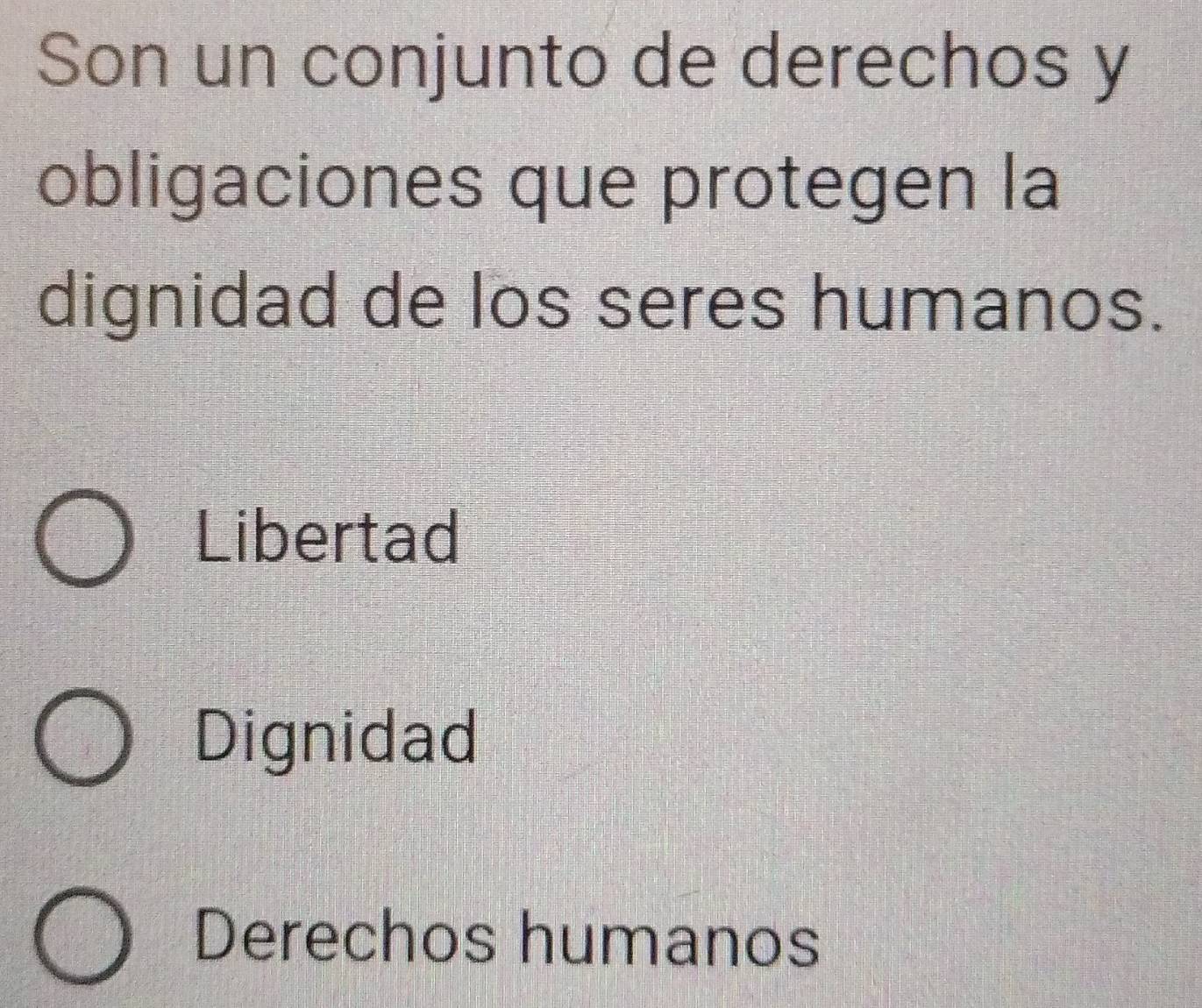 Son un conjunto de derechos y
obligaciones que protegen la
dignidad de los seres humanos.
Libertad
Dignidad
Derechos humanos