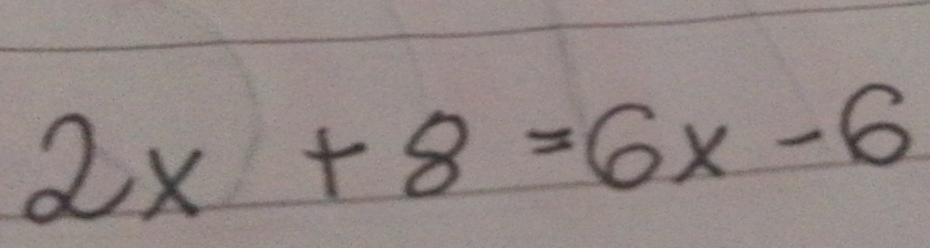 2x+8=6x-6