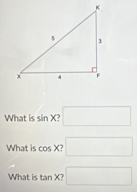 What is sin X 7 □^ 
What is cos X I □ 
What is t n n X? □