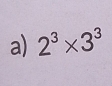 2^3* 3^3