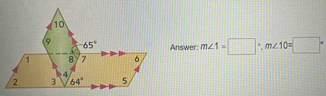 Answer: m∠ 1=□°,m∠ 10=□°