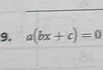 a(bx+c)=0