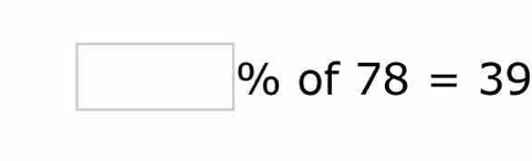 □ % of 78=39