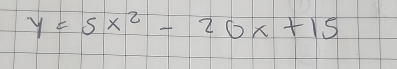 y=5x^2-20x+15