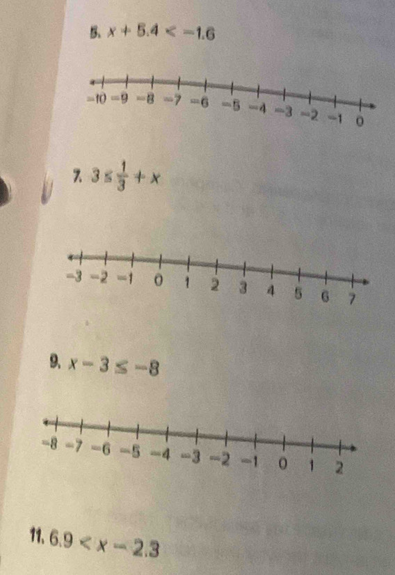 x+5.4
z 3≤  1/3 +x
9、 x-3≤ -8
11、 6.9