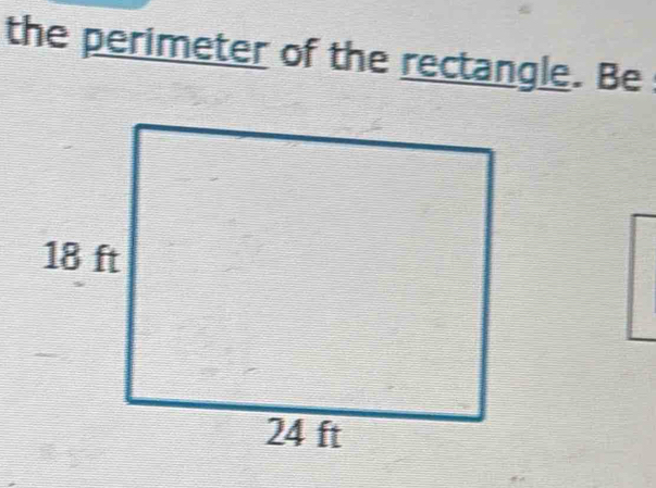 the perimeter of the rectangle. Be