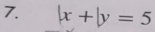 |x+|y=5