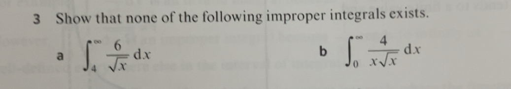 Risolto:Show that none of the following improper integrals exists. a ∈t ...