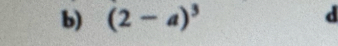 (2-a)^3 d