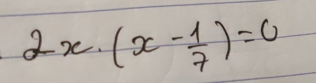 2x· (x- 1/7 )=0