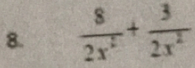  8/2x^2 + 3/2x^2 