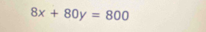 8x+80y=800