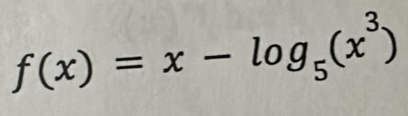 f(x)=x-log _5(x^3)