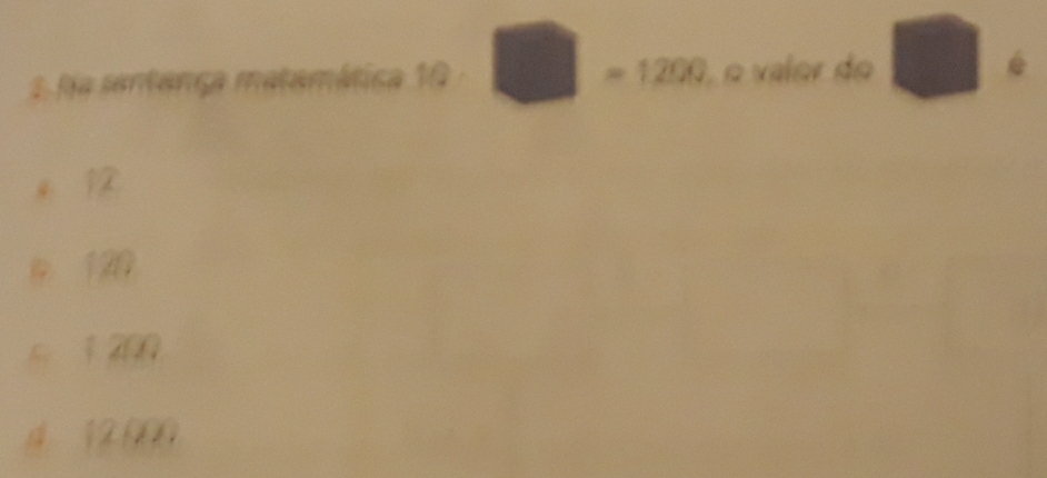 fa sentança matamática 10 □ -1200 lo d  ·s 
4 12
9 120
5 1 200
d 12000