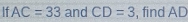 If AC=33 and CD=3 , find AD