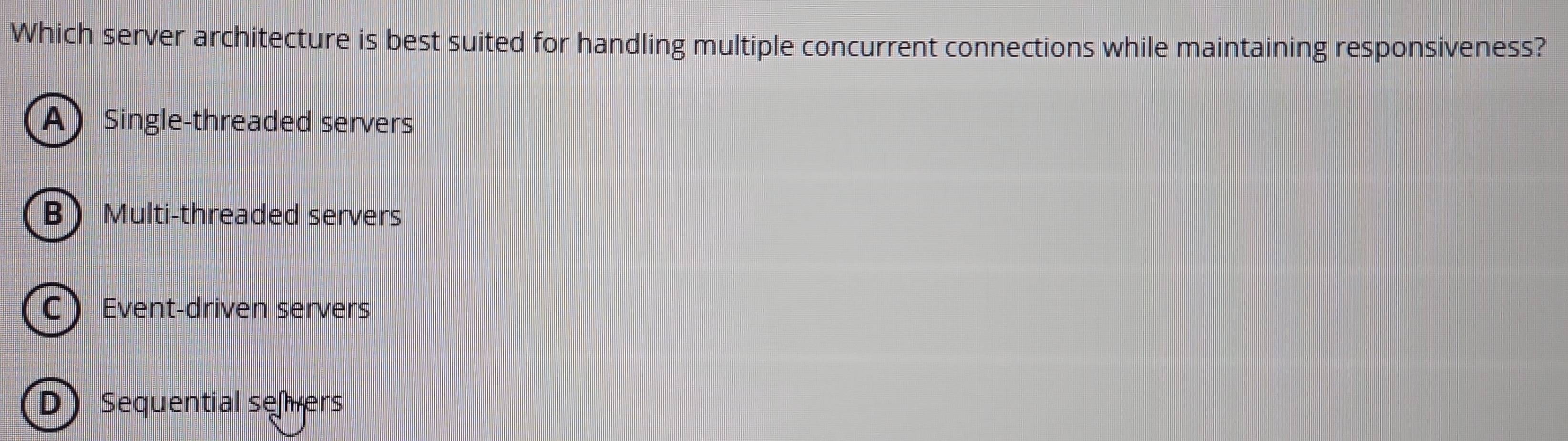 Solved: Which server architecture is best suited for handling multiple ...