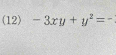 (12) -3xy+y^2= -