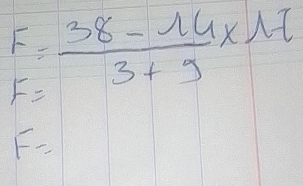 F= (38-14)/3+9 * 11
F=
F=