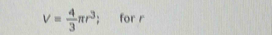 V= 4/3 π r^3 for l^n