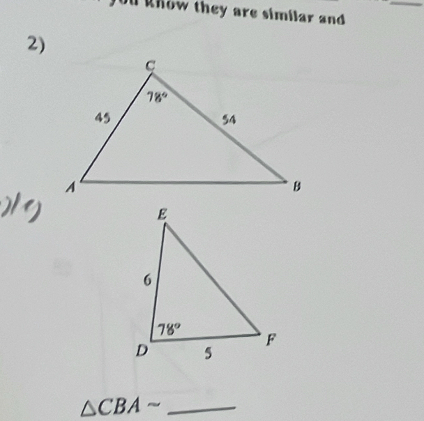 a khow they are similar and
2)
_ △ CBAsim