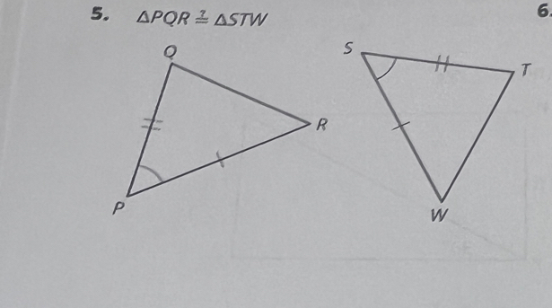 △ PQR≌ △ STW
6