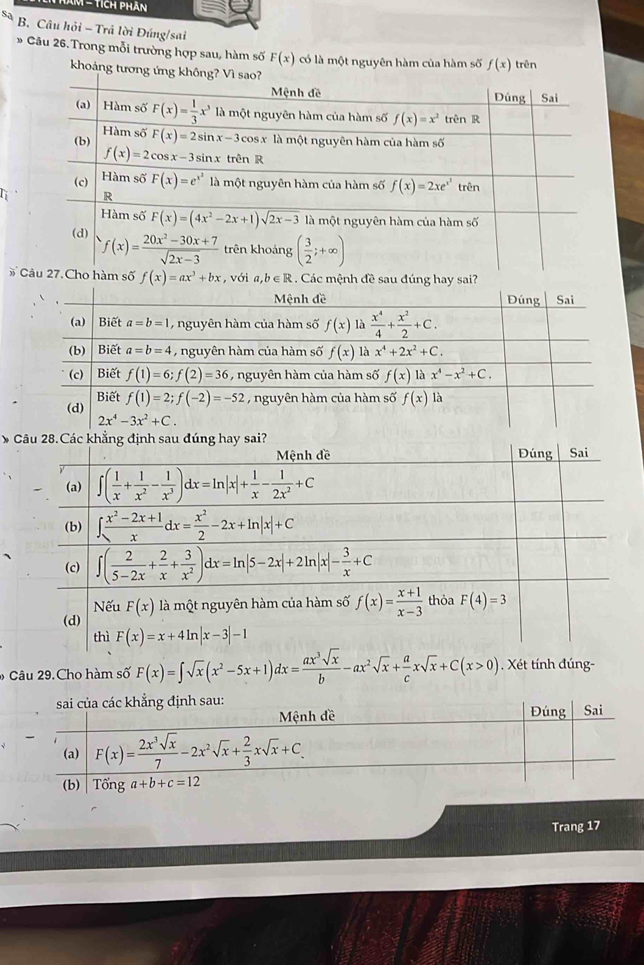 Tăm - tích phân
Sa  B. Câu hỏi - Trả lời Đúng/sai
Câu 26. Trong mỗi trường hợp sau, hàm số F(x) có là một nguyên hàm của hàm số f(x) trên
khoảng tương 
Các mệnh đề sau
# 
9 Câu 29.Cho hàm số F(x)=∈t sqrt(x)(x^2-5x+1)dx= ax^3sqrt(x)/b -ax^2sqrt(x)+ a/c xsqrt(x)+C(x>0). Xét tính đúng-
Trang 17