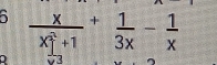 5 frac x(x_1)^2+1+ 1/3x - 1/x 
D 、 3