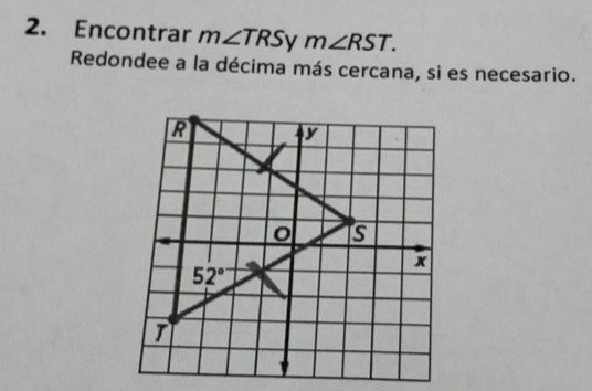 Encontrar m∠ TRS v m∠ RST.
Redondee a la décima más cercana, si es necesario.