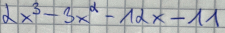 2x^3-3x^2-12x-11