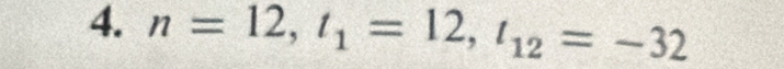 n=12, t_1=12, t_12=-32