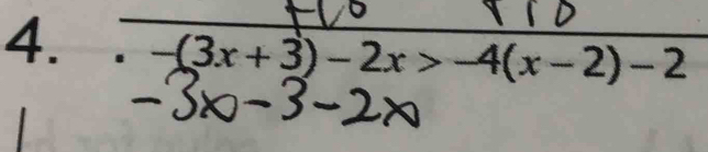 -(3x+3)-2x>-4(x-2)-2