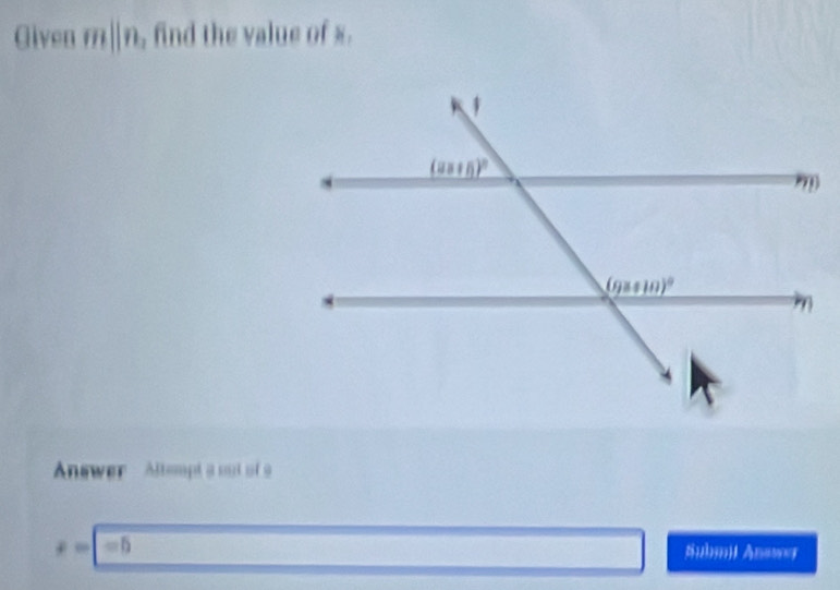 Given m||n , find the value of s.
Answer- Altempt a out of9
+-1=5 Submi Answer