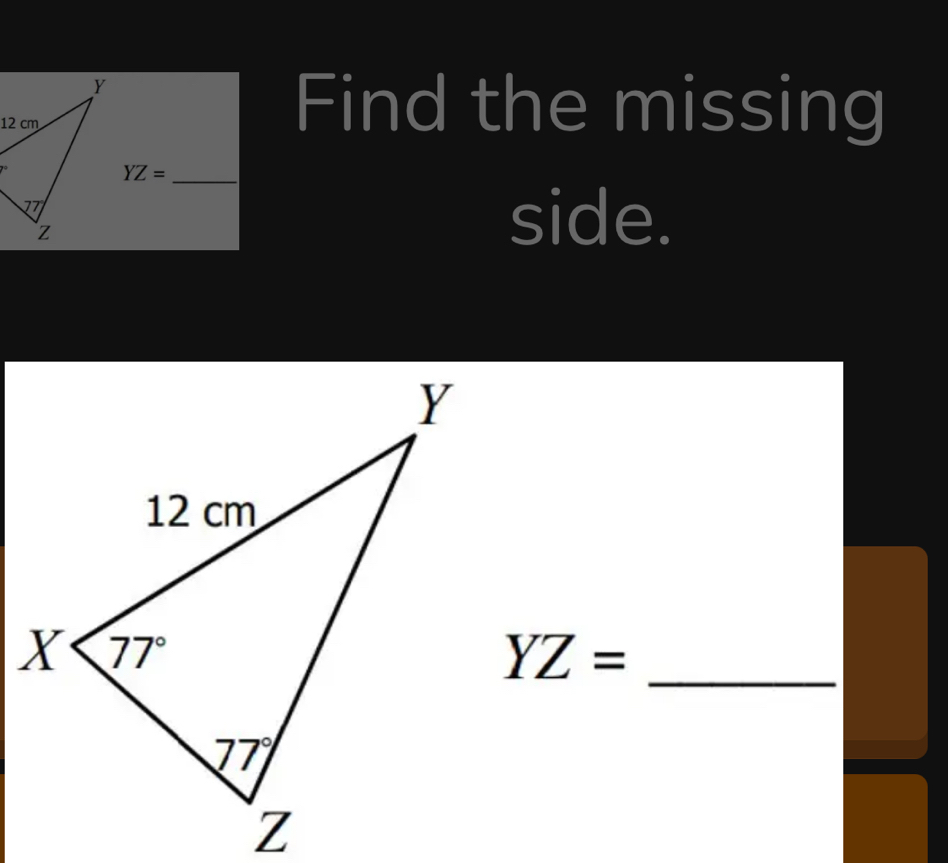 Find the missing
?^circ 
YZ= _
side.
_ YZ=