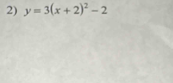 y=3(x+2)^2-2