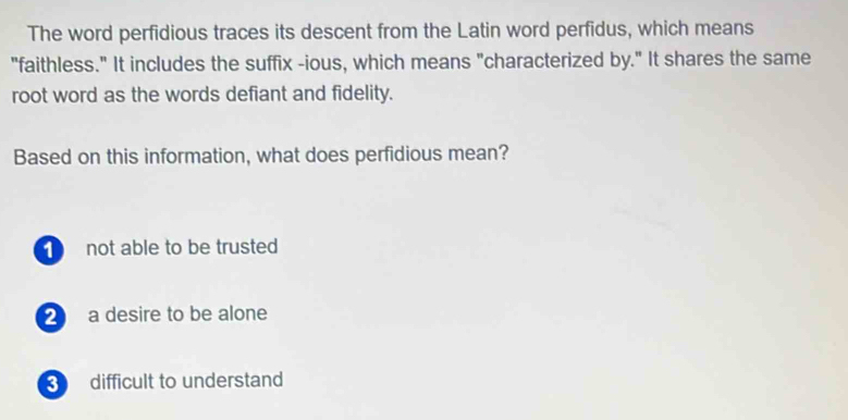 Solved: The word perfidious traces its descent from the Latin word ...