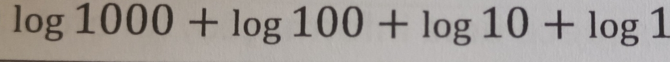 log 1000+log 100+log 10+log 1